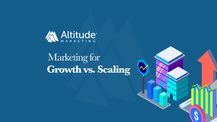 Marketing for Growth vs. Scale