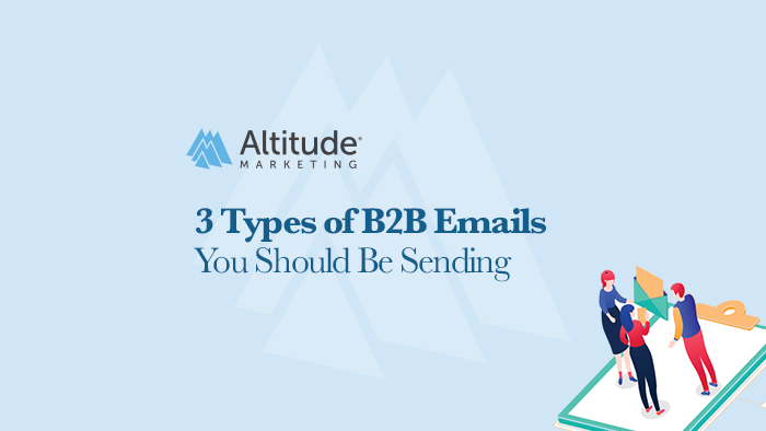 The types of B2B emails you should be sending in 2021