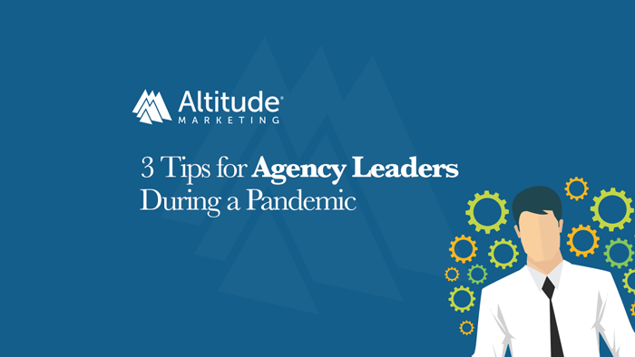 Tips for Agency Leaders During a Pandemic - Featured