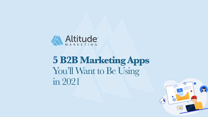 B2B marketing apps you need in 2021