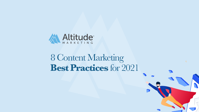 B2B Content Marketing Best Practices for 2021