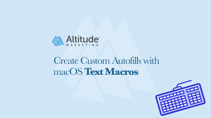 Featured Image: Create Custom Autofills with macOS Text Macros