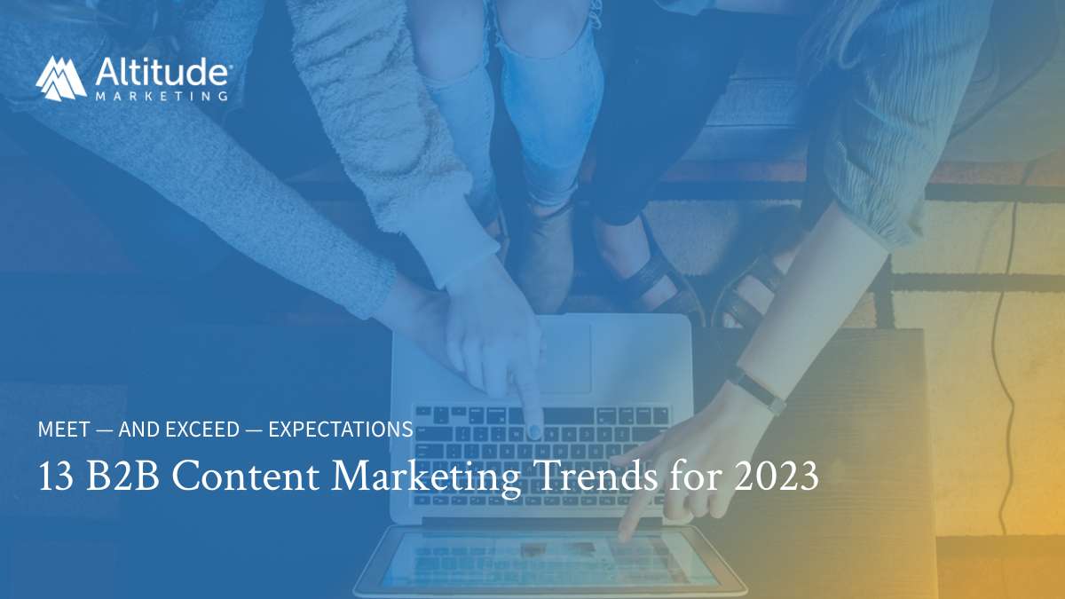 13 B2B Content Marketing Trends for 2023