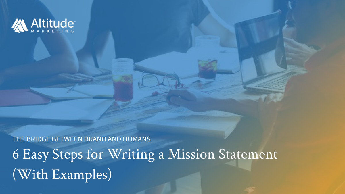 6 Steps to Writing a Powerful B2B Company Mission Statement (+ Examples)