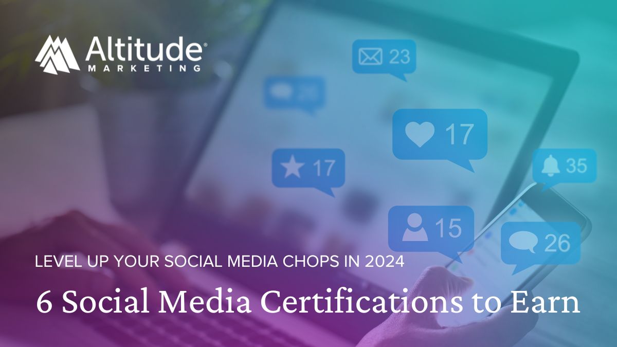 6 Best Social Media Certifications to Earn in 2024 Altitude Marketing