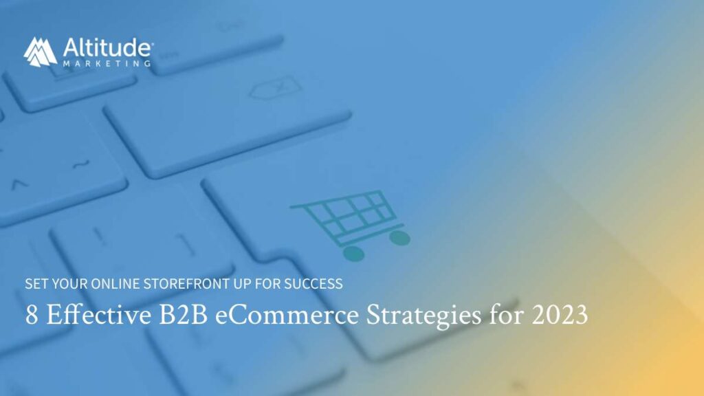 8 Effective B2B eCommerce Strategies for 2023