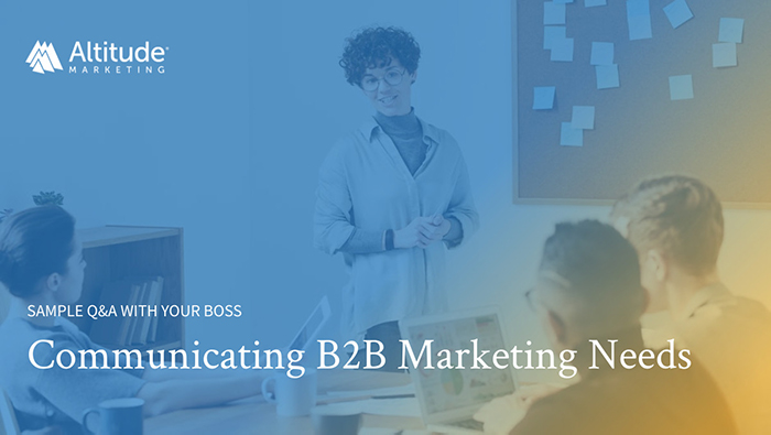 Communicating B2B Marketing Needs