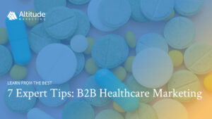 B2B Healthcare Marketing Tips