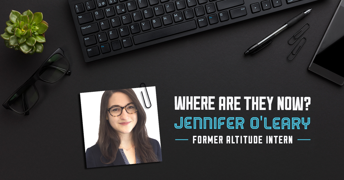 Where Are They Now? Former Altitude Intern Jennifer O’Leary