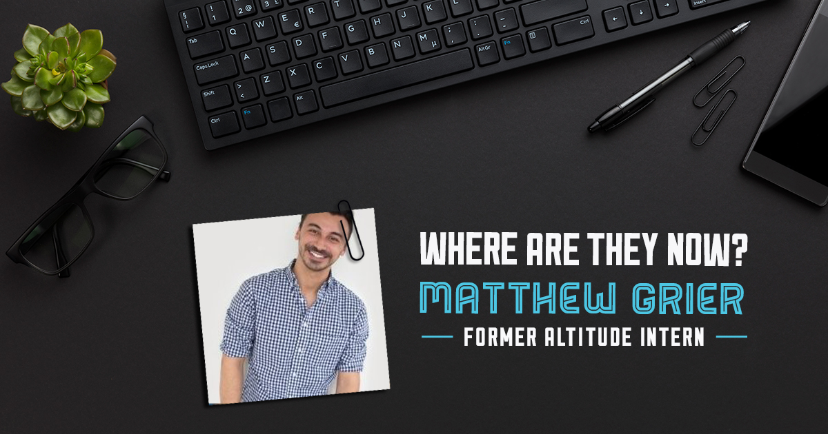 Where Are They Now? Former Altitude Intern Matthew Grier