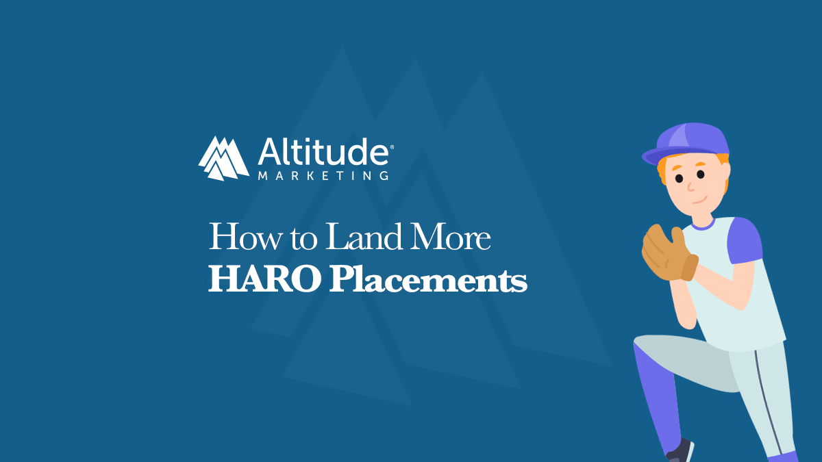 The Ultimate Guide to Landing More HARO Placements