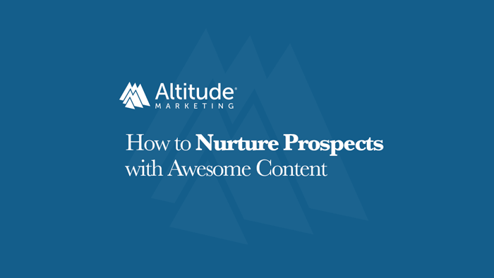 How to nurture prospects with awesome content