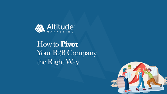 How to Pivot Your B2B Company