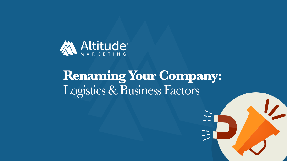 Renaming Your Company: Factors & Logistics to Consider