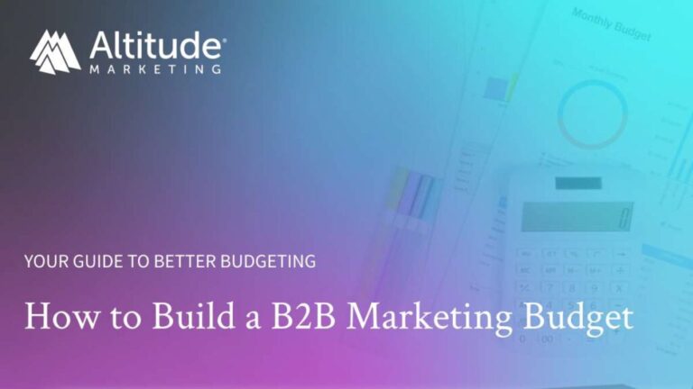 How to Build a B2B Marketing Budget: 4 Fundamental Steps