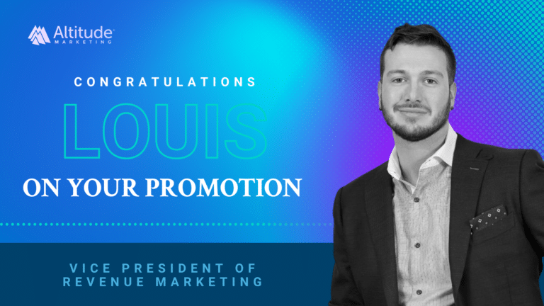 Louis Promotion Announcement - Congratulations message featuring Louis, newly promoted to Vice President of Revenue Marketing, with the Altitude Marketing logo and a vibrant blue gradient background.